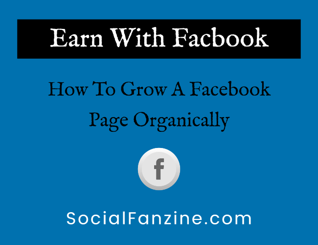 How To Grow A Facebook Page Organically